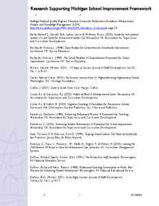 Research Supporting Michigan School Improvement Framework Baldrige National Quality Program: Education Criteria for Performance Excellence, Measurement, Analysis and Knowledge Management[removed]http://www.quality.nist.