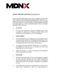 WEBSITE TERMS AND CONDITIONS for www.mdnx.com  These terms and conditions govern your use of our website. Our terms have