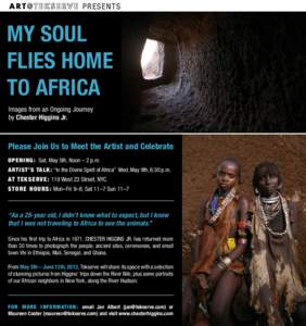 P R ES E N T S  My Soul Flies Home to Africa Images from an Ongoing Journey