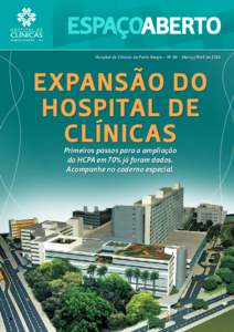 Hospital de Clínicas de Porto Alegre – Nº 46 – Março/Abril de[removed]Expansão do Hospital de Clínicas Primeiros passos para a ampliação