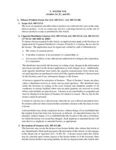 V. EXCISE TAX (Articles 2A, 2C, and 5E) A. Tobacco Products Excise Tax (G.S[removed]G.S[removed]Scope (G.S[removed]The taxes on cigarettes and other tobacco products are collected only once on the same t