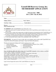 Yarnell Hill Recovery Group, Inc. MEMBERSHIP APPLICATION First year dues: FREE (Oct. 1, 2014 – Sep. 30, 2015) Name: ___________________________________________________________________________________ Mailing Address: _