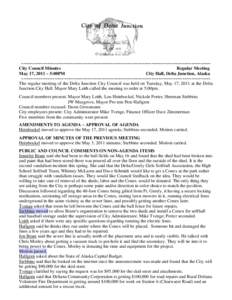 ~~~~~~~~~~~~~~~~~~~~~~~~~~~~~~~~~~~~~~~~~~~~~~~~~~~~~~~~~~~~~~~~~~~~~~~~~~~~~~~~ City Council Minutes Regular Meeting May 17, 2011 ~ 5:00PM City Hall, Delta Junction, Alaska ~~~~~~~~~~~~~~~~~~~~~~~~~~~~~~~~~~~~~~~~~~~~~~
