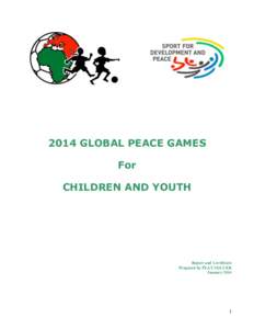 2014 GLOBAL PEACE GAMES For CHILDREN AND YOUTH Report and Certificate Prepared by PLAY SOCCER