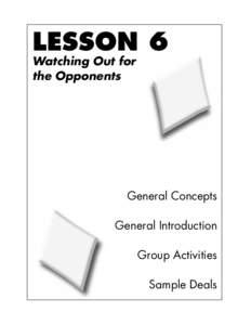 LESSON 6 Watching Out for the Opponents General Concepts General Introduction