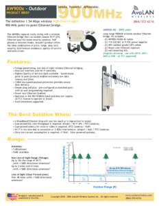 900MHz Simple. Powerful. Affordable. AW900x - Outdoor PRODUCT BRIEF