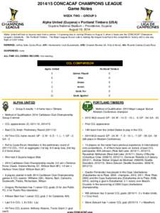[removed]CONCACAF CHAMPIONS LEAGUE Game Notes WEEK TWO – GROUP 5 Alpha United (Guyana) v Portland Timbers (USA) Guyana National Stadium – Providence, Guyana