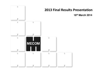 [removed]Final Results Presentation 18th March 2014  Henry Davies, Group Finance Director