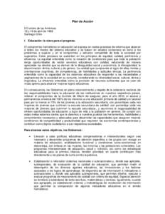 Plan de Acción II Cumbre de las Américas 18 y 19 de abril de 1998 Santiago-Chile I. Educación: la clave para el progreso. El compromiso hemisférico en educación se expresa en vastos procesos de reforma que abarcan