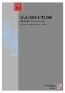2010  Qualitätsleitfaden DIG GmbH, Dach & Fassade Vorstellung des Qualitätsleitbildes der Fa. DIG GmbH