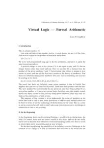 Cybernetics & Human Knowing, Vol.7, no.4, 2000, pp. 91–95  Virtual Logic — Formal Arithmetic Louis H. Kauffman  I. Introduction