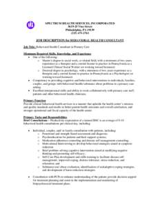 SPECTRUM HEALTH SERVICES, INCORPORATED[removed]Vine Street Philadelphia, PA[removed]2761  JOB DESCRIPTION for BEHAVIORAL HEALTH CONSULTANT