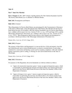 Title 19 Part 7 State Fire Marshal Part 7 Chapter 3: (Me[removed]Rules And Regulations For The Uniform Standards Code For The Factory Built Homes Law As Related To Modular Homes. Rule 3.01: Promulgation and Purpose Rule