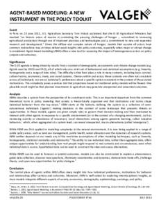 AGENT-BASED MODELING: A NEW INSTRUMENT IN THE POLICY TOOLKIT Event In Paris on 23 June 2011, U.S. Agriculture Secretary Tom Vislack acclaimed that the G-20 Agricultural Ministers had reached 