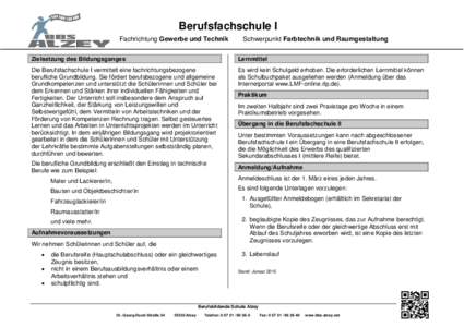 Berufsfachschule I Fachrichtung Gewerbe und Technik Schwerpunkt Farbtechnik und Raumgestaltung  Zielsetzung des Bildungsganges