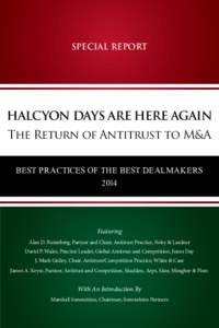 Halcyon Days Are Here Again: The Return of Antitrust to M&A  SPECIAL REPORT HALCYON DAYS ARE HERE AGAIN The Return of Antitrust to M&A