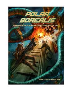PolaR BOREALIS Magazine Issue #2 – July/AugustVol.1#2.WN#2) Publisher/Editor: R. Graeme Cameron Proofreader: Rissa Johnson POLAR BOREALIS is a Canadian semi-pro non-profit Science Fiction online PDF Magazine pu
