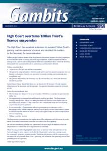 NEWSLETTER OF GAMBLING ISSUES DECEMBER 2011 High Court overturns Trillian Trust’s licence suspension