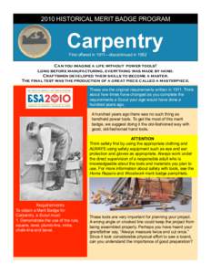 2010 HISTORICAL MERIT BADGE PROGRAM  Carpentry  First offered in 1911—discontinued in[removed]Can you imagine a life without power tools?