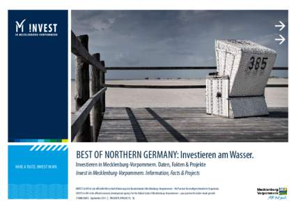 BEST OF NORTHERN GERMANY: Investieren am Wasser.  HAVE A TASTE. INVEST IN MV. Investieren in Mecklenburg-Vorpommern. Daten, Fakten & Projekte Invest in Mecklenburg-Vorpommern. Information, Facts & Projects