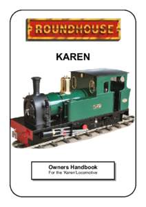 KAREN  Owners Handbook For the ‘Karen’Locomotive  OPERATING INSTRUCTIONS