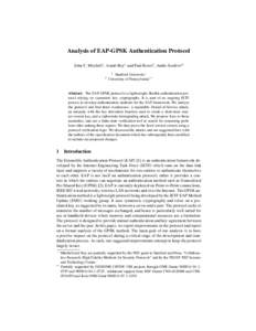 Analysis of EAP-GPSK Authentication Protocol John C. Mitchell1 , Arnab Roy1 and Paul Rowe2 , Andre Scedrov2 1 2