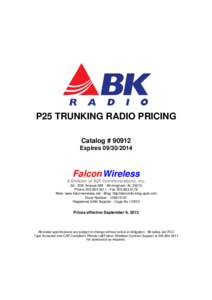 P25 TRUNKING RADIO PRICING Catalog # 90912 Expires[removed]Falcon Wireless A Division of A2Z Communications, Inc.