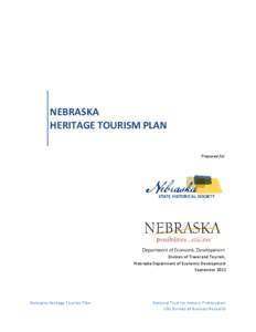 NEBRASKA HERITAGE TOURISM PLAN Prepared for: Division of Travel and Tourism, Nebraska Department of Economic Development