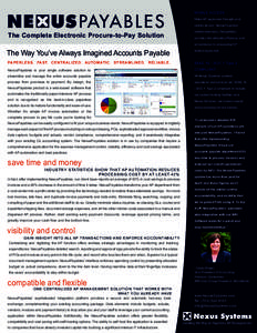MOBILE ACCESS Make AP approvals through your mobile device. NexusPayables’ The Complete Electronic Procure-to-Pay Solution