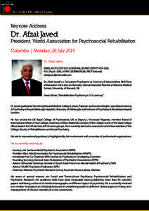 Keynote Address  Dr. Afzal Javed President, World Association for Psychosocial Rehabilitation Colombo | Monday, 28 July 2014