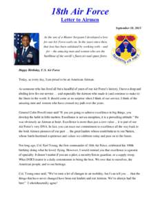 September 18, 2013 As the son of a Master Sergeant I developed a love for our Air Force early on. In the years since then, that love has been validated by working with – and for – the amazing men and women who are th