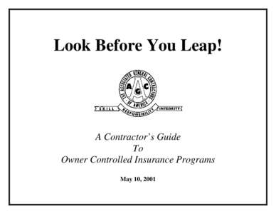 Look Before You Leap!  A Contractor’s Guide To Owner Controlled Insurance Programs May 10, 2001