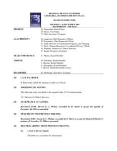 REGIONAL HEALTH AUTHORITY CHURCHILL, MANITOBA R0B 0E0 CANADA BOARD OF DIRECTORS THURSDAY, 16 DECEMBER 2004 BOARDROOM[removed]Hours