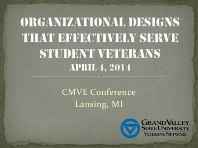 Mental health / North Central Association of Colleges and Schools / G.I. Bill / Higher education in the United States / Peer support / Student Veterans of America / Veteran / Grand Valley State University / New Battlefront Foundation / Geography of Michigan / Ottawa County /  Michigan / Michigan