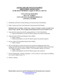 AGENDA FOR THE WEST HAYMARKET JOINT PUBLIC AGENCY (JPA) TO BE HELD THURSDAY, August 14, 2014 AT 3:00 P.M. CITY-COUNTY BUILDING 555 S. 10TH STREET CITY COUNCIL CHAMBERS ROOM 112