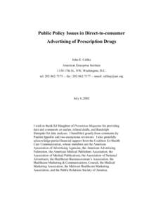 Public Policy Issues in Direct-to-consumer Advertising of Prescription Drugs John E. Calfee American Enterprise Institute 1150 17th St., NW, Washington, D.C.