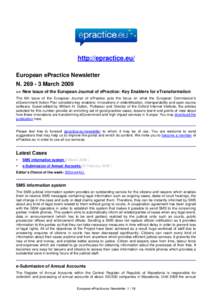 http://epractice.eu/ European ePractice Newsletter N[removed]March 2009 >> New issue of the European Journal of ePractice: Key Enablers for eTransformation The 6th issue of the European Journal of ePractice puts the foc