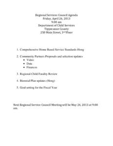 Regional Services Council Agenda Friday, April 26, 2013 9:00 am Department of Child Services Tippecanoe County 250 Main Street, 3rd Floor