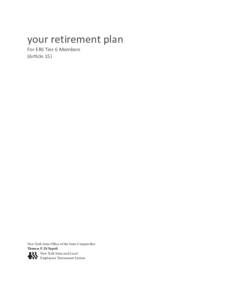 your retirement plan For ERS Tier 6 Members (Article 15) New York State Office of the State Comptroller Thomas P. DiNapoli