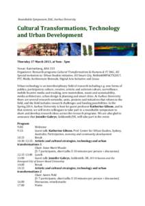 Roundtable Symposium, DAC, Aarhus University  Cultural Transformations, Technology and Urban Development  Thursday 27 March 2013, at 9am - 5pm
