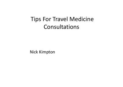 Tips For Travel Medicine Consultations Nick Kimpton  Travel Consultations