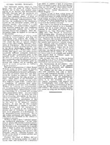 are liable to exhibit a lack of proportion. ALFRED RUSSEL WALLACE. This is evinced in many of his later theories. THE nineteenth century seems to close They are the result of observations insuffifinally with the death of