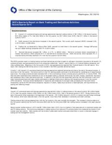 OCC’s Quarterly Report on Bank Trading and Derivatives Activities Second Quarter 2014 Executive Summary  Insured U.S. commercial banks and savings associations reported trading revenue of $6.4 billion in the second 