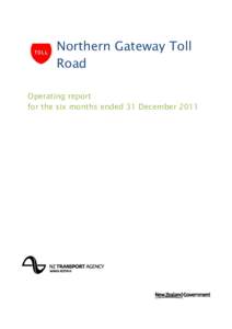 Northern Gateway Toll Road Operating report for the six months ended 31 December 2011  SUMMARY OF OUR ACTIVITIES
