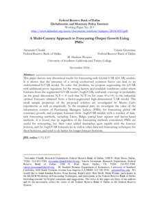 Federal Reserve Bank of Dallas Globalization and Monetary Policy Institute Working Paper No. 213 http://www.dallasfed.org/assets/documents/institute/wpapers[removed]pdf  A Multi-Country Approach to Forecasting Output G