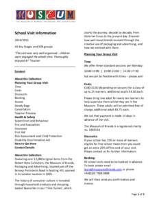 School Visit InformationAll Key Stages and SEN groups charts the journey, decade by decade, from Victorian times to the present day. Discover