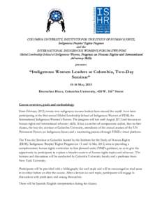 COLUMBIA UNIVERSITY, INSTITUTE FOR TH E STUDY OF H UMAN RIGH TS, Indigenous Peoples’ Rights Program and the INTERNATIONAL INDIGENOUS WOMEN’S FORUM-IIWF/FIMI Global Leadership School of Indigenous Women, Program on Hu