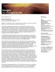 December 2008 vol.5, no.6 Notes from the President Allan T. Kohl (Minneapolis College of Art & Design) President, Visual Resources Association Budget cuts. Hiring freezes. Layoffs. With the economy in a tailspin, aren’