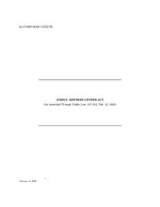 United States / Washington /  D.C. / Foggy Bottom / John F. Kennedy Center for the Performing Arts / Massachusetts / Executive Order 10995 / Article One of the Constitution of Georgia / Kennedy family / Bouvier family / John F. Kennedy