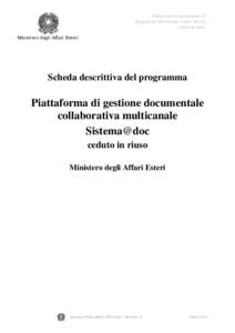 Scheda per la descrizione di programmi informatici o parti di essi ceduti in riuso Ministero degli Affari Esteri  Scheda descrittiva del programma